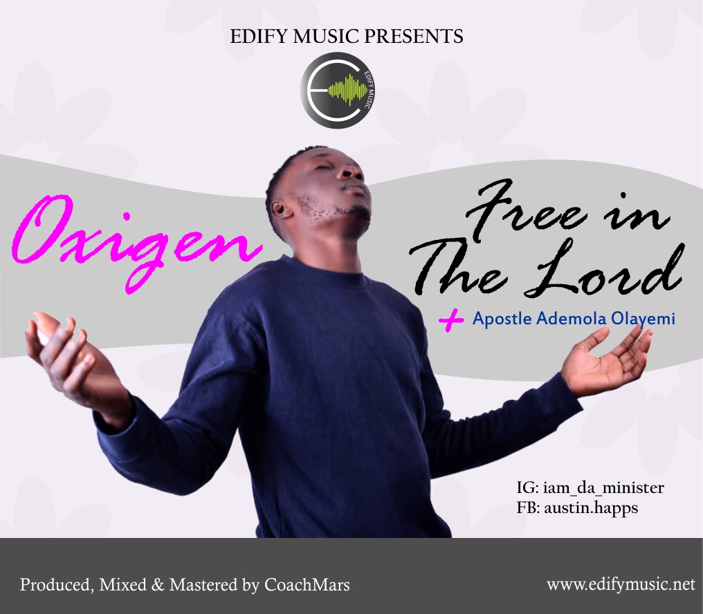 Free in The Lord by Oxigen